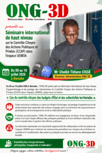 ONG 3D présente au Séminaire international de haut niveau sur le Contrôle Citoyen des Actions Publiques et Privées (CCAP) dans l’espace UEMOA Du 08 au 10 juillet 2026 à Bamako, l’ONG 3D prend part au Séminaire international de haut niveau d’apprentissage et de partage des mécanismes du Contrôle Citoyen des Actions Publiques et Privées (CCAP) dans l’espace UEMOA, placé sous le thème : « Cas du contrôle citoyen des budgets d’État et des collectivités territoriales ». Cette rencontre constitue un cadre privilégié d’échanges, de partage d’expériences et de renforcement des capacités des acteurs engagés dans la promotion de la gouvernance participative, de la transparence et de la redevabilité publique. À travers sa participation, l’ONG 3D réaffirme son engagement en faveur d’une citoyenneté active, d’un suivi citoyen efficace des politiques publiques et d’une meilleure implication des communautés dans la gestion des affaires publiques. Ce séminaire représente une importante opportunité de collaboration entre les acteurs de l’espace UEMOA pour renforcer les mécanismes permettant aux citoyens de contribuer au contrôle et à l’amélioration des actions publiques et privées au service du développement durable. #ONG3D #CCAP #UEMOA #GouvernanceCitoyenne #Transparence #Redevabilité #ParticipationCitoyenne